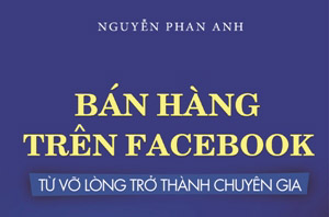 Bán hàng trên facebook từ vỡ lòng trở thành chuyên gia